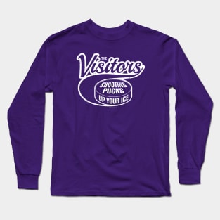 Visitors: Shooting Pucks Up Your Ice Long Sleeve T-Shirt